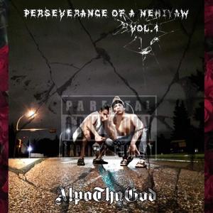 Perseverance of a Nehiyaw, Vol. 1 (Explicit)