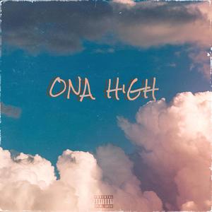 ONA HIGH (Explicit)