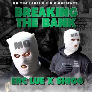 Braking the Bank (feat. Shigg) [Explicit]