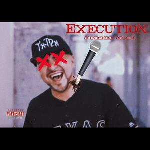 Execution (Finisher Remix|Explicit)