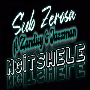 Ngitshele (feat. Zandiey & Jazzman)