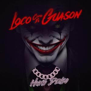 Loco Como El Guason (Explicit)