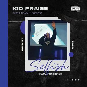 Selfish (feat. Choko & Purpose)