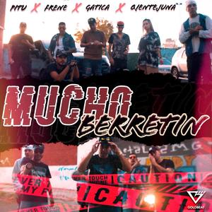 Mucho Berretin (Feat. Qientejuna, FRENE) (Explicit)