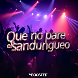 Que No Pare El Sandungueo (Explicit)