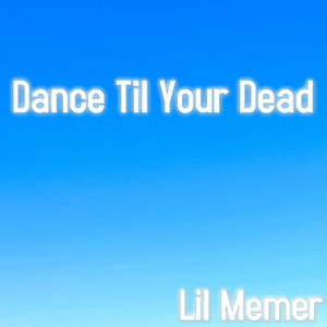 Dance Til Your Dead