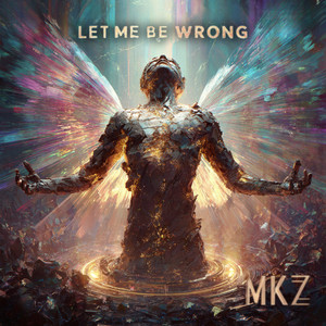 Let Me Be Wrong
