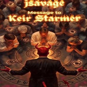 MESSAGE TO STARMER (SAVAGE MIX)