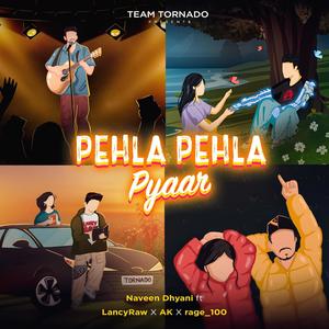 Phela Phela Pyaar (feat. Naveen Dhyani, LancyRaw, Amit & rage_100)