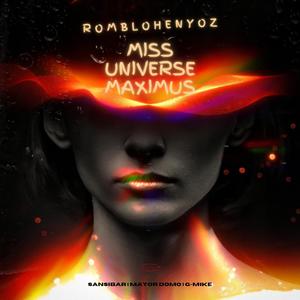 Miss Universe Maximus (feat. Sansibar, Mayor Domo & G-Mike)