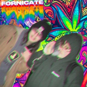 FORNICATE (feat. Kenny88) [Explicit]