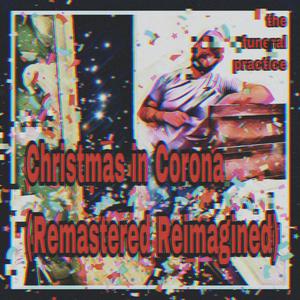 Christmas in Corona (Remastered Reimagined)