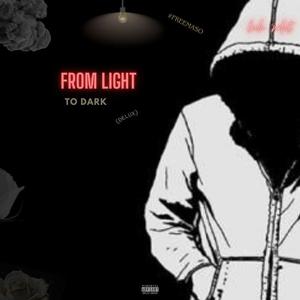 From Light To Dark (Delux) [Explicit]