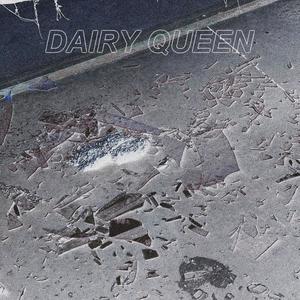 DAIRY QUEEN (Explicit)
