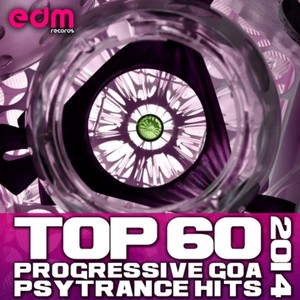 Top 30 Progressive Goa Psytrance Hits V2 - Electronic Dance Music Masters Collection