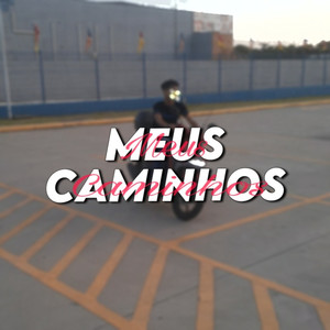 Meus Caminhos (Explicit)