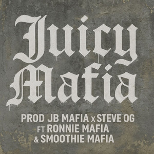 Juicy Mafia (Explicit)