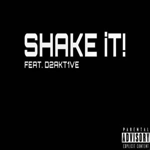 SHAKE iT! (feat. D2akt1ve) [Explicit]