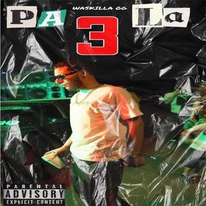 PA"LA 3 (Explicit)