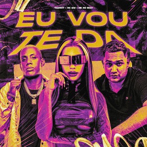 EU VOU TE DA (Explicit)