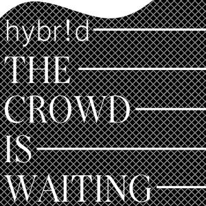 The Crowd Is Waiting