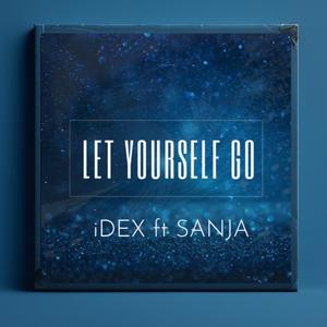LET YOURSELF GO! (feat. SANJA) (iDEX Remix Radio Edit)