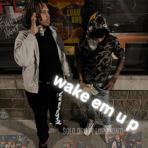 Wake em up (Explicit)