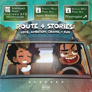 Route 4 Stories (Love, Ambition, Crank, and Fun) [Explicit]