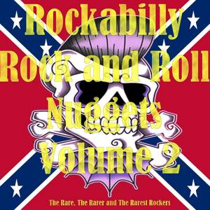 Rockabilly Rock and Roll Nuggets Vol. 2 - The Rare, The Rarer and The Rarest Rockers