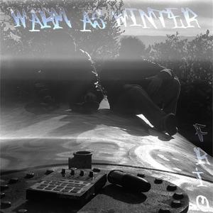 Warm As Winter (Explicit)