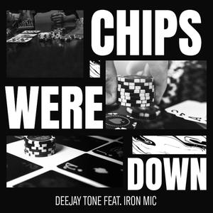 Chips Were Down (Explicit)