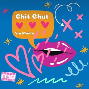 Chit Chat (Explicit)