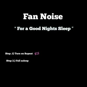 Fann Noise For Sleep