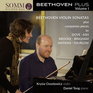 Beethoven, L. Van: Violin Sonatas Nos. 1-5, 8 / Dove, J. / Ash, P. / Brooke, E. / Bingham, J.: Violin and Piano Pieces (Osostowicz, D. Tong)