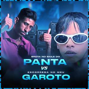 Brota no Baile do Panta X Ela Escorrega no Meu Garoto