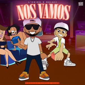 Nos vamos (feat. Rulaii) (Explicit)