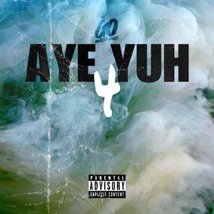 Aye Yuh 4 (Explicit)