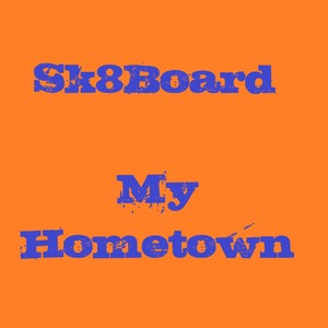 My Hometown (Explicit)