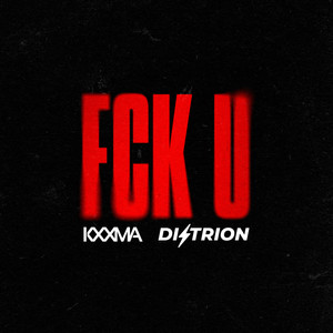 FCK U (Explicit)