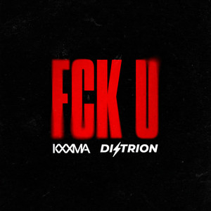 FCK U (Explicit)
