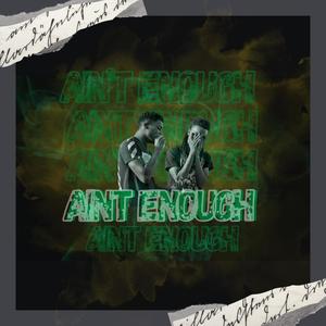 Ain't Enough (feat. Jamar Derozan) [Explicit]