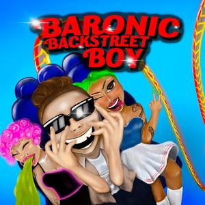 Baronic Backstreet Boy (Explicit)