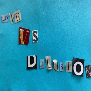 Love Vs Delusion (Explicit)