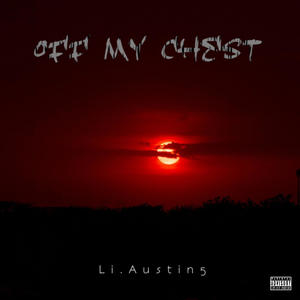 Off my chest (my story) (Explicit)