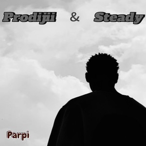 Prodijii & Steady