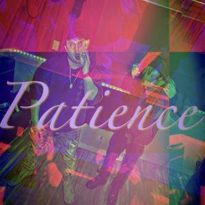 Patience (Explicit)