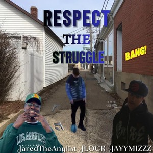 Respect the Struggle (Explicit)