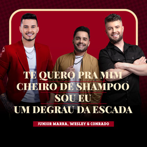 Te Quero Pra Mim / Cheiro de Shampoo / Sou Eu / Um Degrau da Escada (Ao Vivo|Explicit)