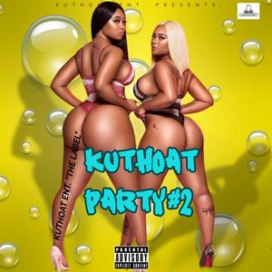 Kuthoat Party #2 (feat. Lady Resin aka Smoke G, YBG Trey, Sycotic Folkz, Boss Hogg & TrillAG) (Special Version)