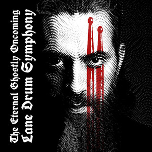 The Eternal Ghostly Oncoming Lane Drum Symphony